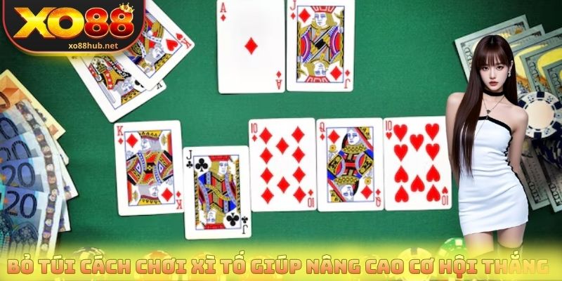 Bỏ túi cách chơi xì tố giúp nâng cao cơ hội thắng