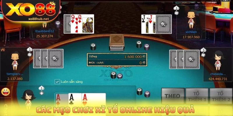 Các mẹo chơi Xì tố online hiệu quả