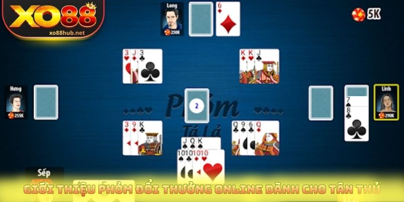 Phỏm Đổi Thưởng: Luật Chơi, Cách Đánh Và Mẹo Thắng Hiệu Quả 2 Giới thiệu phỏm đổi thưởng online dành cho tân thủ