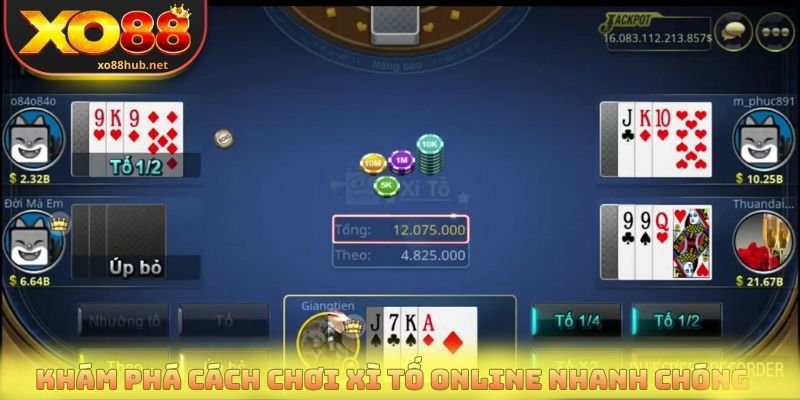 Khám phá cách chơi xì tố online nhanh chóng 