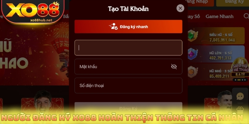 Người đăng ký Xo88 hoàn thiện thông tin cá nhân 
