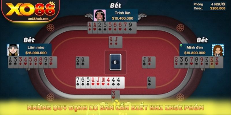 Những quy định cơ bản cần biết khi chơi phỏm