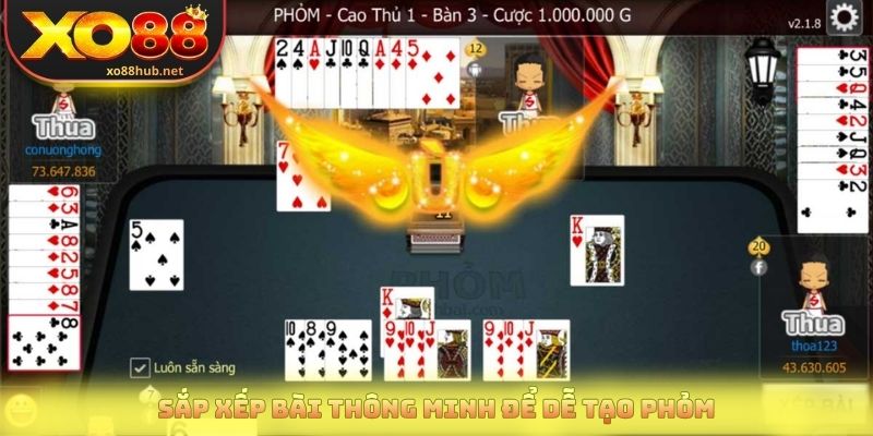Sắp xếp bài thông minh để dễ tạo phỏm