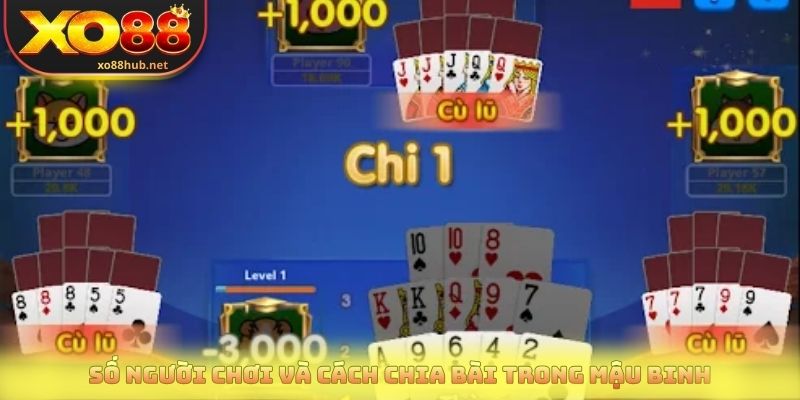 Số người chơi và cách chia bài trong mậu binh
