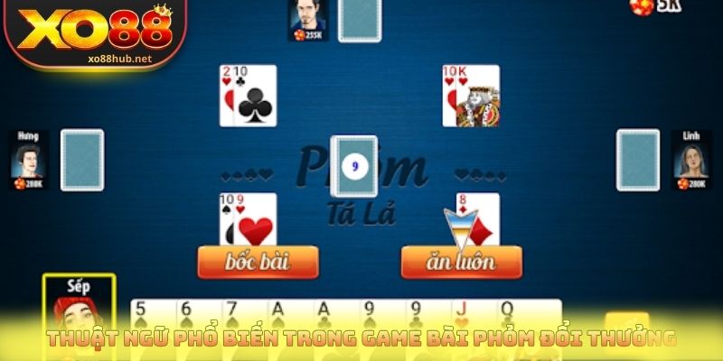 Phỏm Đổi Thưởng: Luật Chơi, Cách Đánh Và Mẹo Thắng Hiệu Quả 3 Thuật ngữ phổ biến trong game bài phỏm đổi thưởng