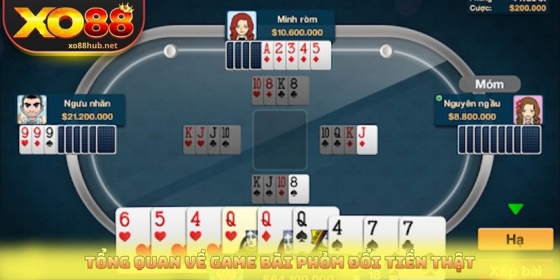 Tổng quan về game bài phỏm đổi tiền thật