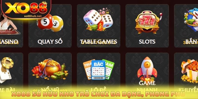 Trang chủ 6 XO88 sở hữu kho trò chơi đa dạng, phong phú